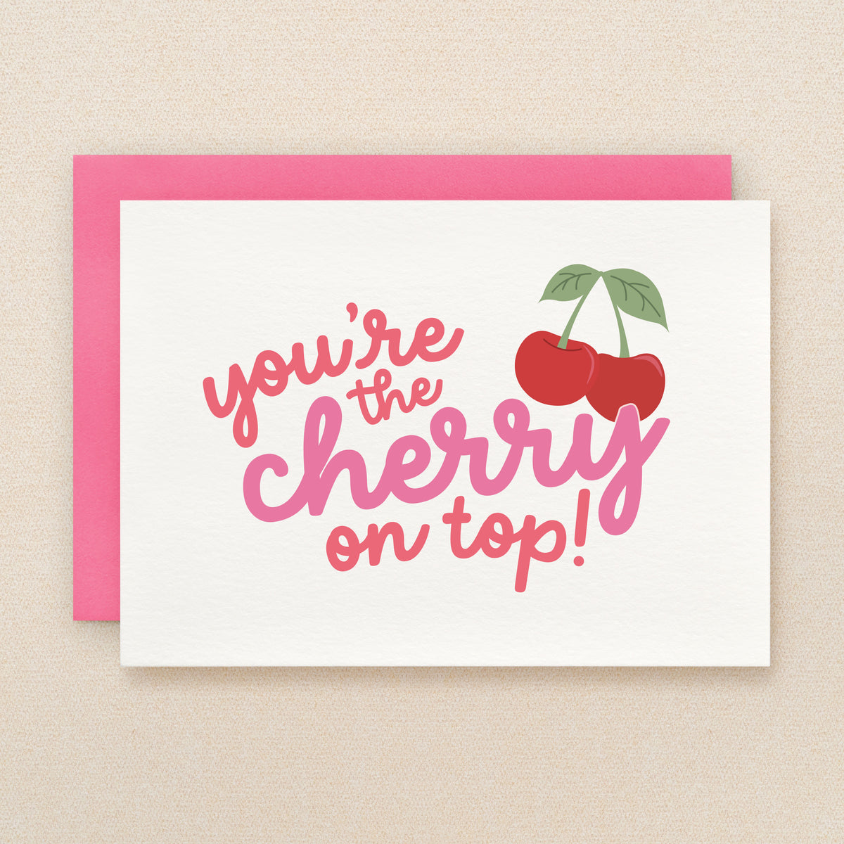 "You're the cherry on top!" Cherry Greeting Card #317
