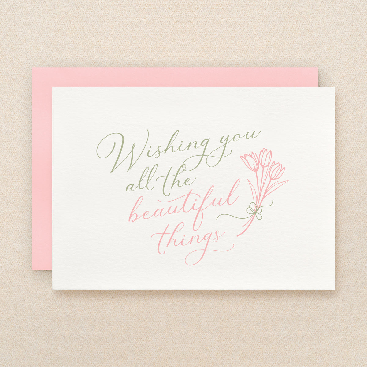 "Wishing you all the beautiful things" Beautiful Things Greeting Card #318