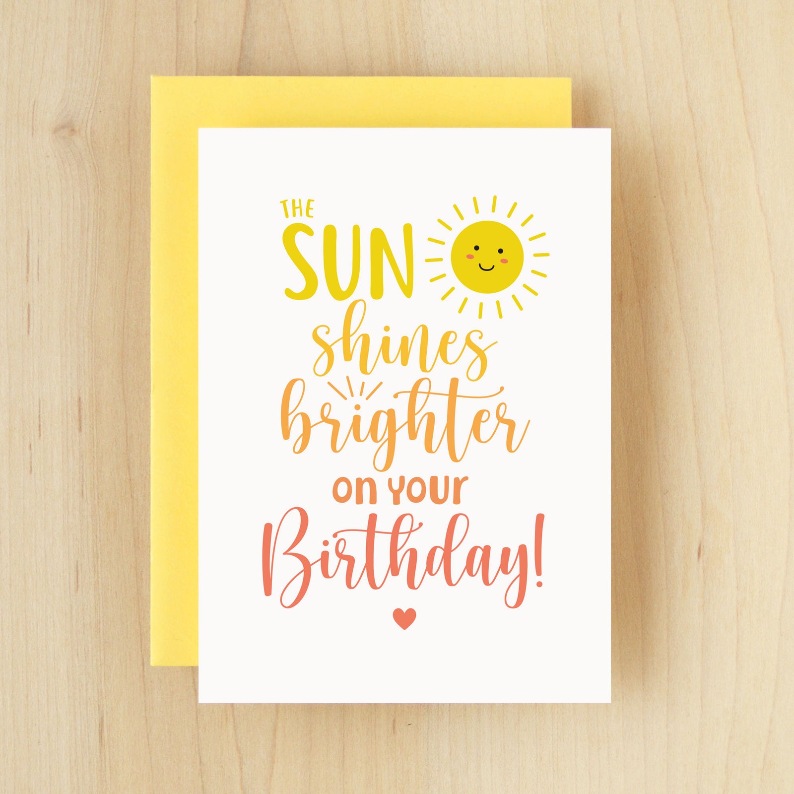 "The sun shines brighter on your birthday" Sunshine Greeting Card #274