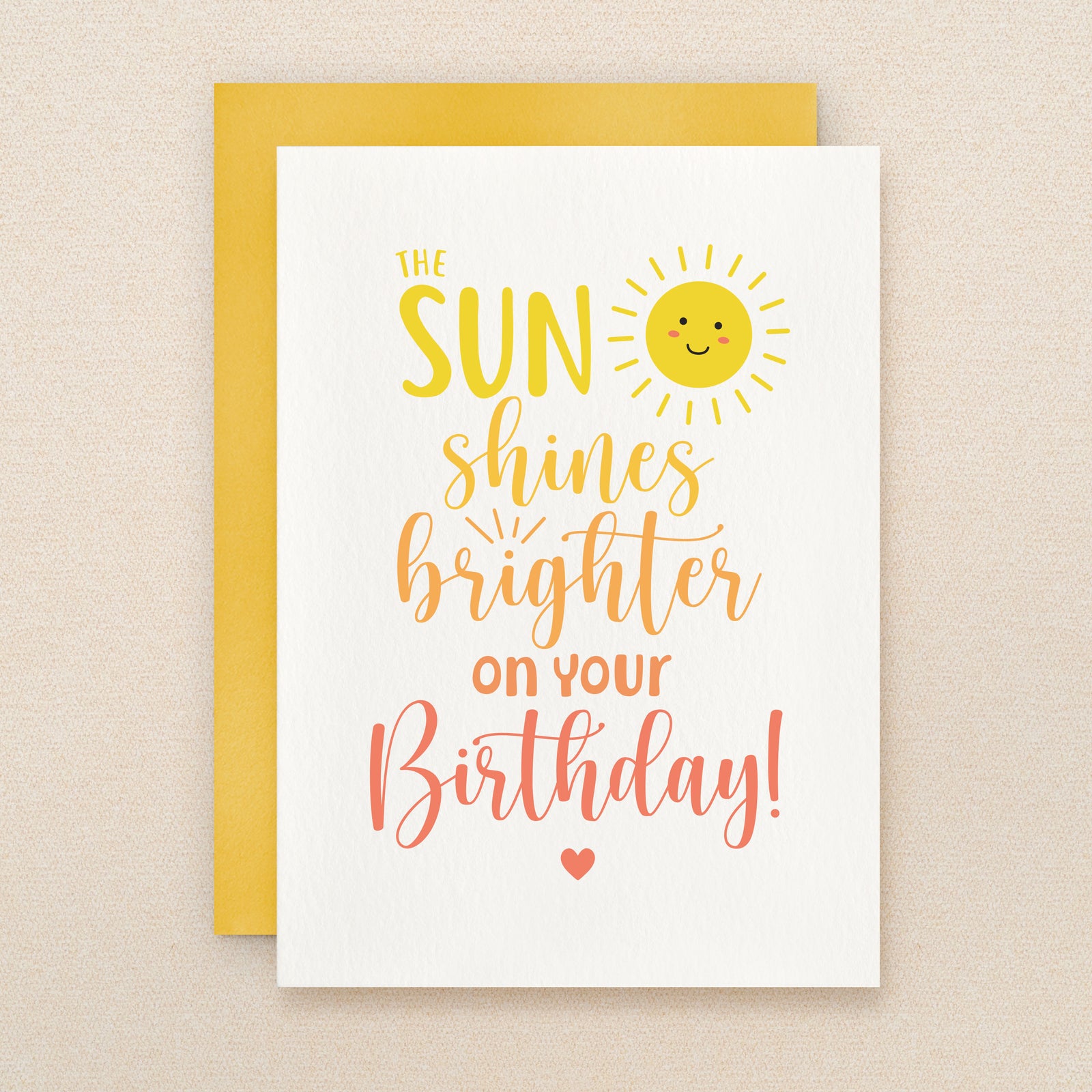 "The sun shines brighter on your birthday" Sunshine Greeting Card #274