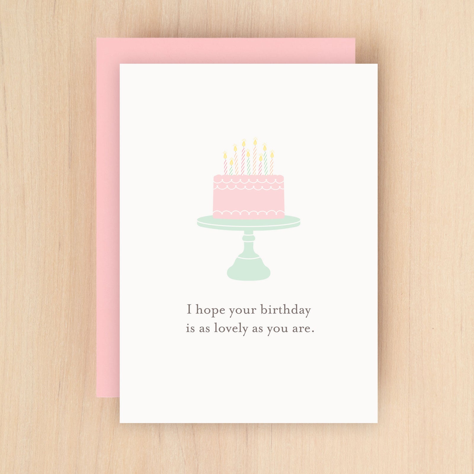"I hope your birthday is as lovely as you are" Lovely Cake Greeting Card #275