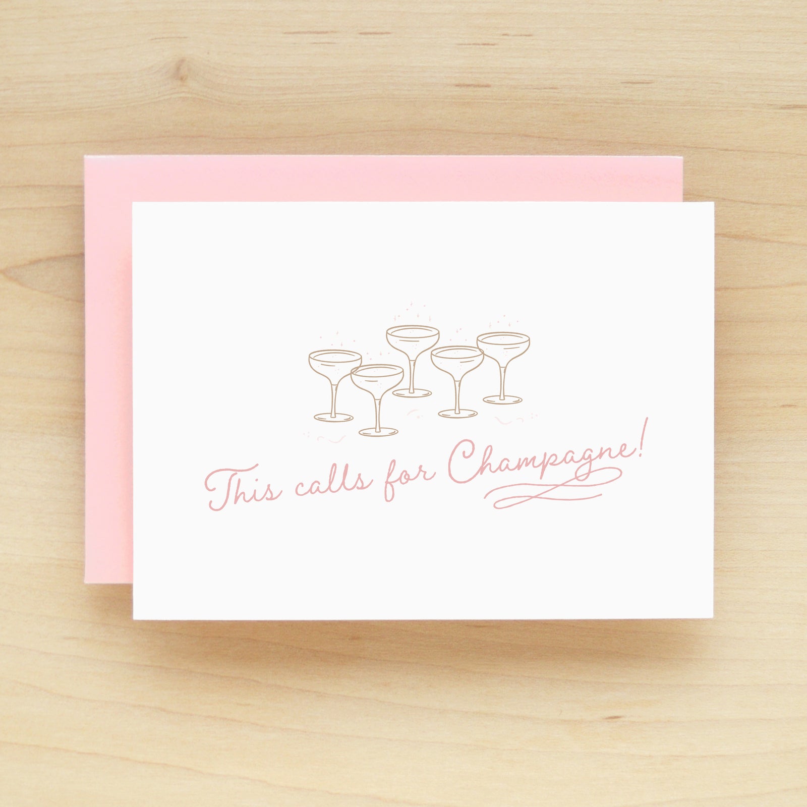 "This calls for Champagne" Champagne Greeting Card #310
