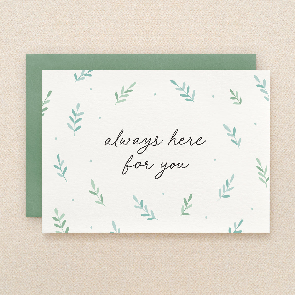 "Always here for you" Here Greeting Card #315