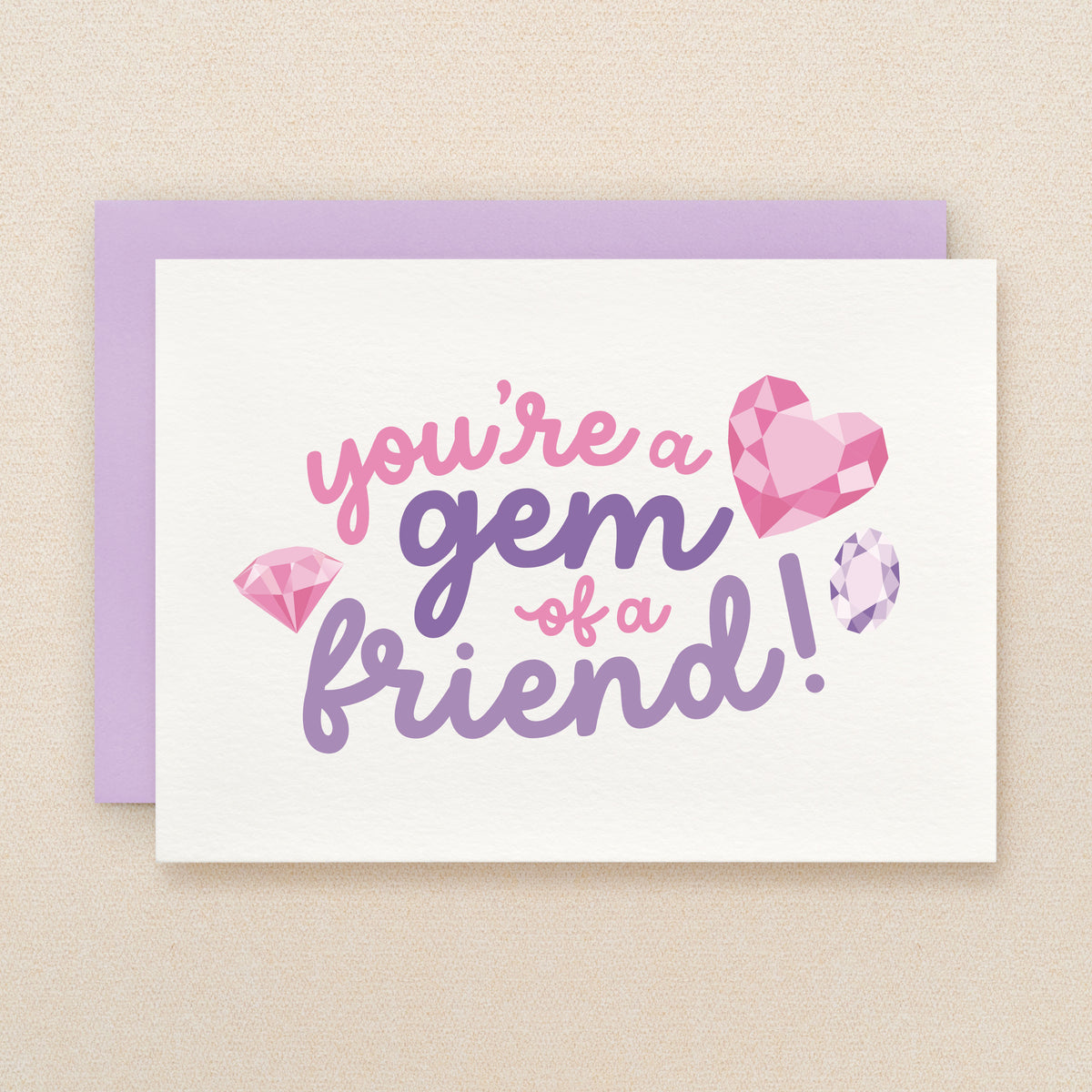 You're a gem of a friend" Gem Greeting Card #316