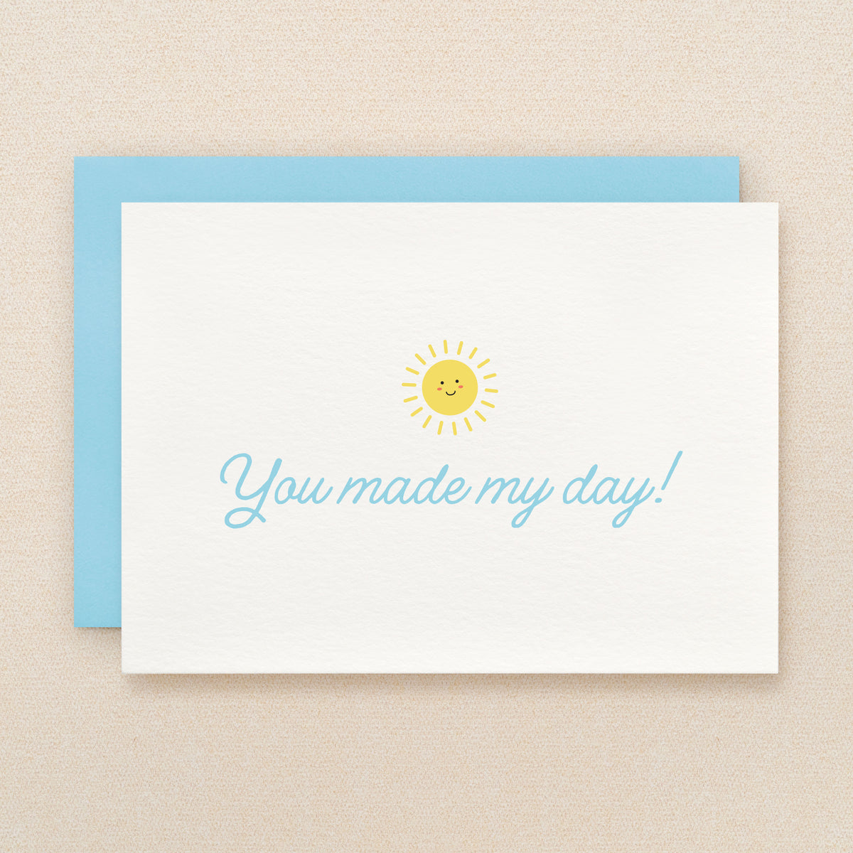 "You made my day" Made Day Greeting Card #326
