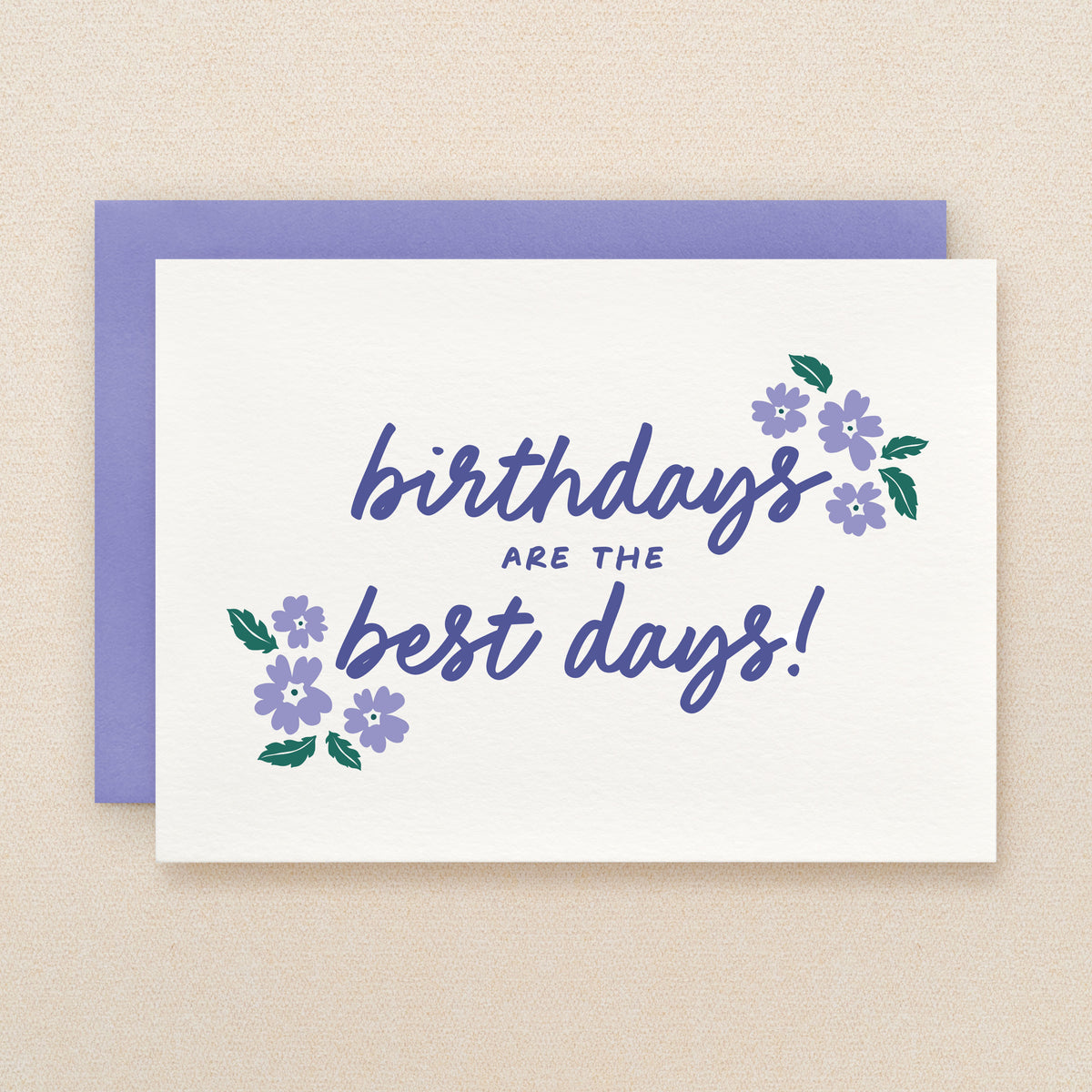 "Birthdays are the best days" Best Day Greeting Card #329