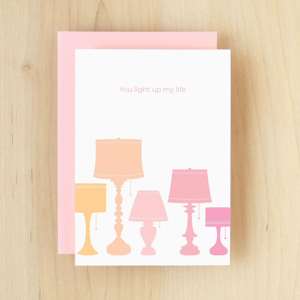 You light up my life Greeting Card